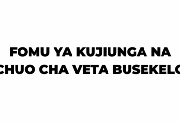 Fomu ya Kujiunga na Chuo cha VETA Busekelo 2026