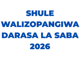Shule Walizopangiwa Darasa la Saba 2026 NECTA Tazama hapa zote