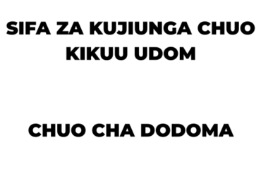 Sifa za Kujiunga na Chuo cha UDOM Dodoma 2026