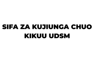 Sifa za Kujiunga na Chuo cha UDSM Dar es Salaam 2026