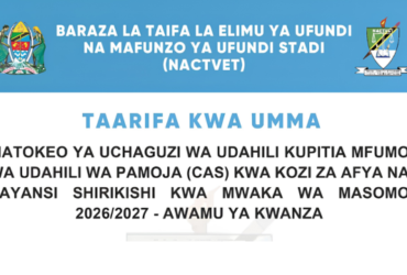 Matokeo ya Uchaguzi wa Udahili NACTVET CAS 2026/2027