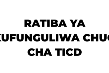 Ratiba ya Kufunguliwa Chuo TICD 2026/2027 kwa Wanafunzi Wapya na Wanaoendelea